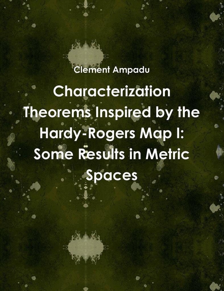 Characterization Theorems Inspired by the Hardy-Rogers Map I