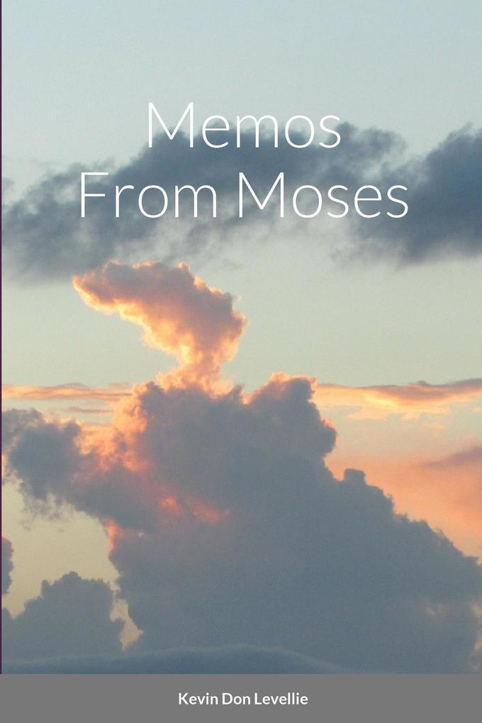 Memos From Moses