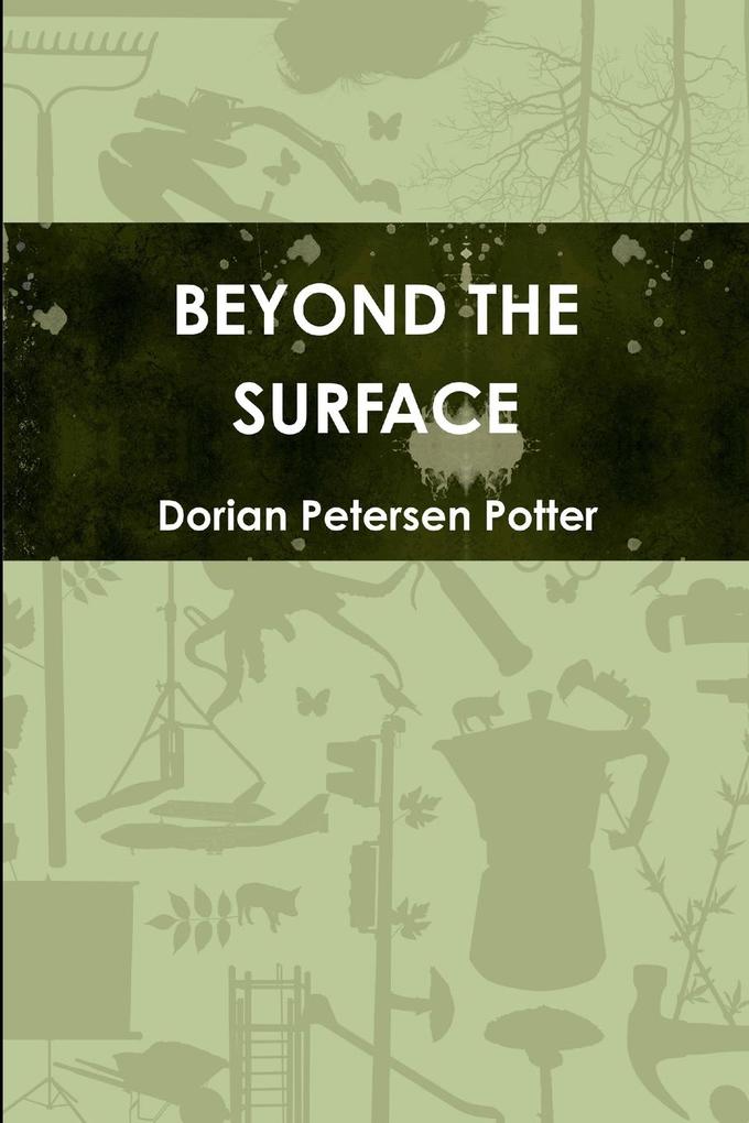 BEYOND THE SURFACE