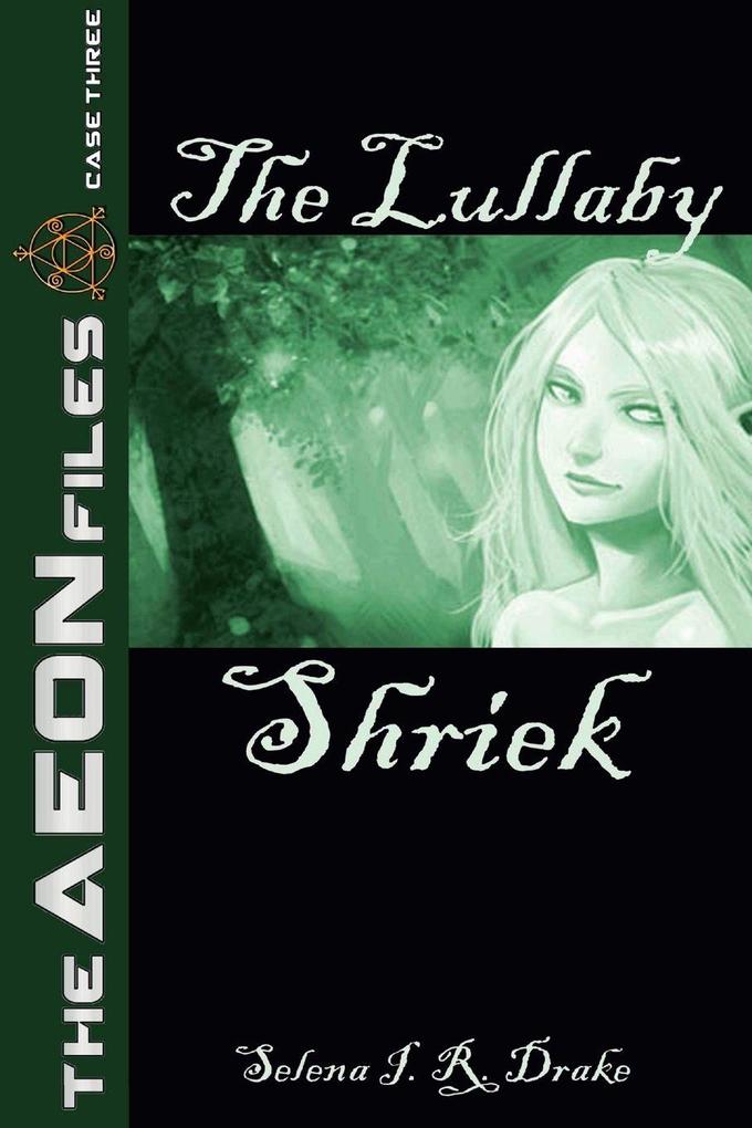 The Lullaby Shriek (The AEON Files #3)