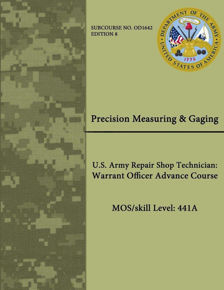 Precision Measuring & Gaging - U.S. Army Repair Shop Technician