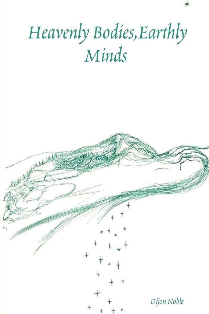 Heavenly Bodies Earthly Minds