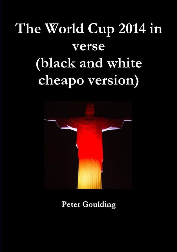 The World Cup 2014 in verse (black and white cheapo version)