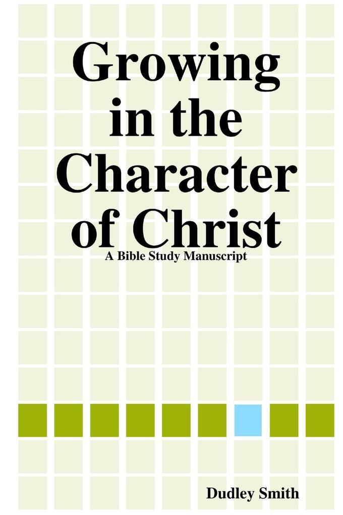 Growing in the Character of Christ