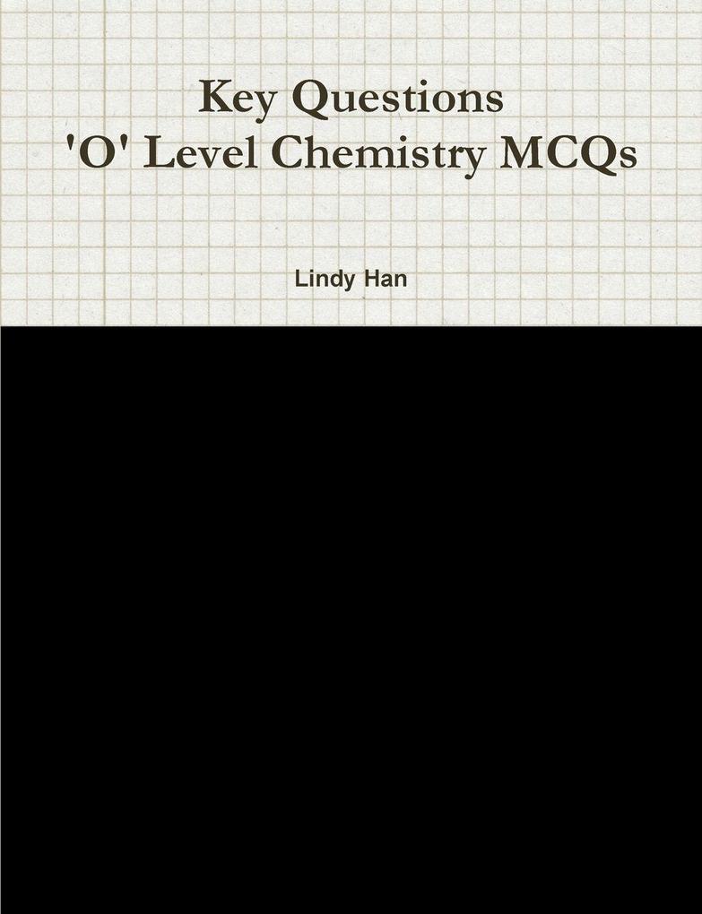 Key Questions 'O' Level Chemistry MCQs