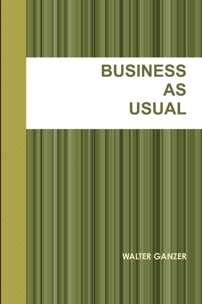 BUSINESS AS USUAL