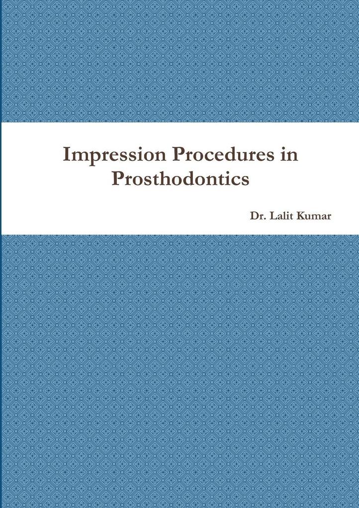 Impression Procedures in Prosthodontics