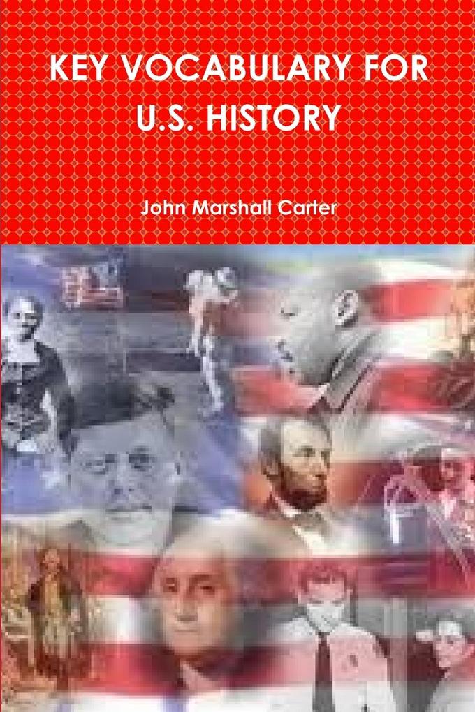 KEY VOCABULARY FOR U.S. HISTORY