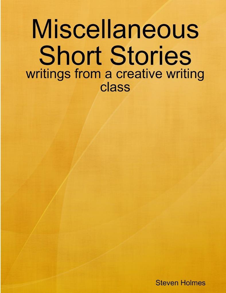 Short Stories by Steve Holmes
