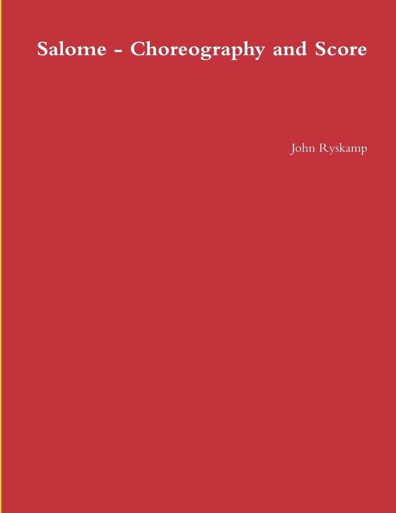 Salome - Choreography and Score