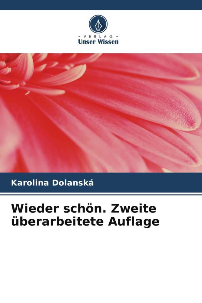 Wieder schön. Zweite überarbeitete Auflage