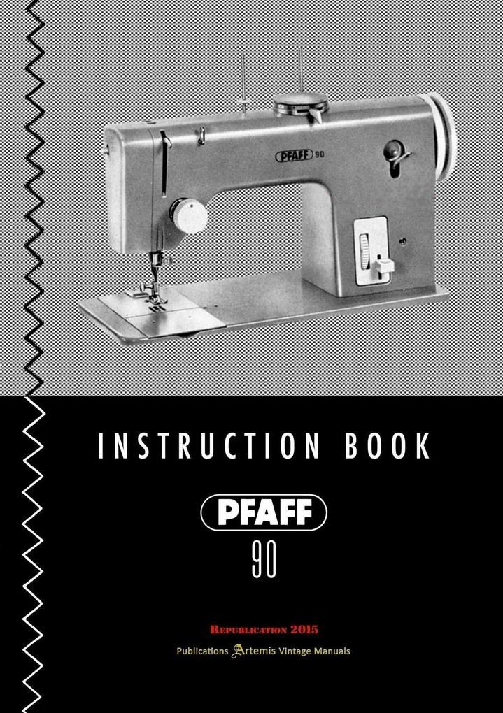 PFAFF 90 - Instruction Book