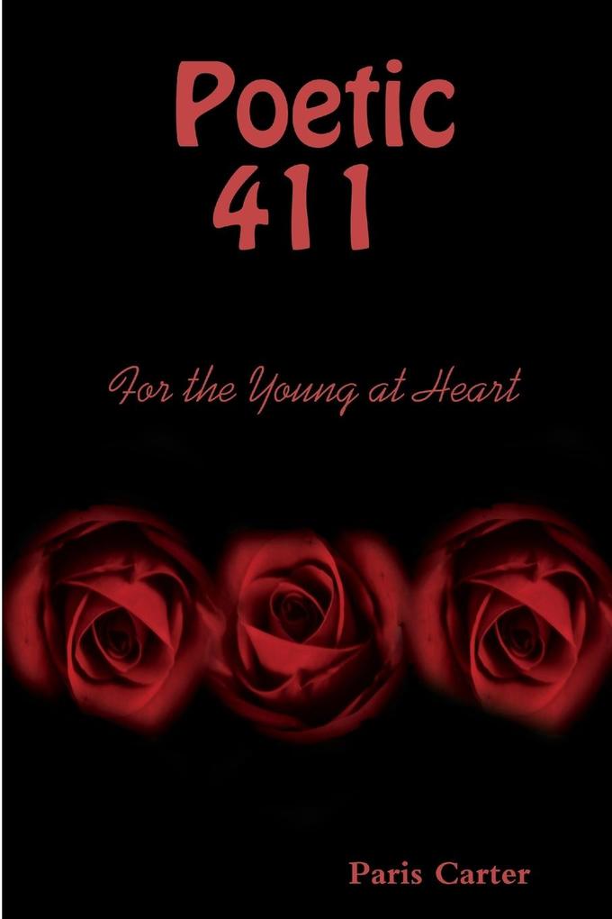 Poetic 411 For The Young At Heart