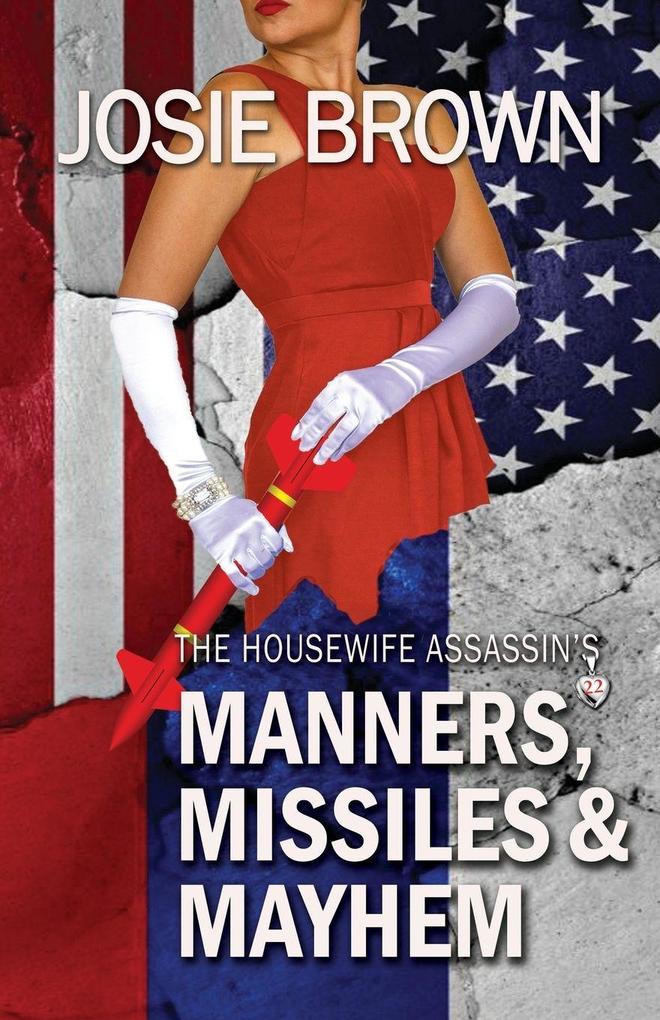 The Housewife Assassin's Manners Missiles and Mayhem