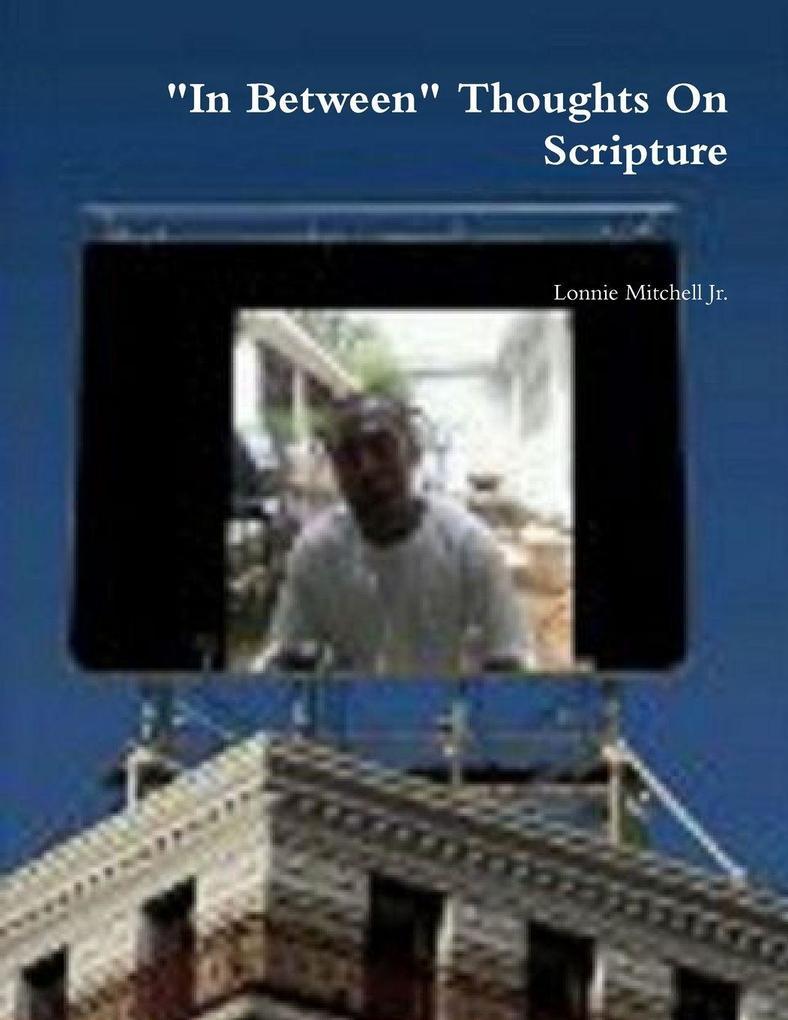'In Between' Thoughts On Scripture