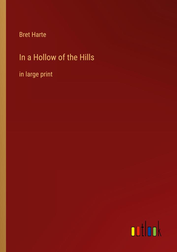 In a Hollow of the Hills