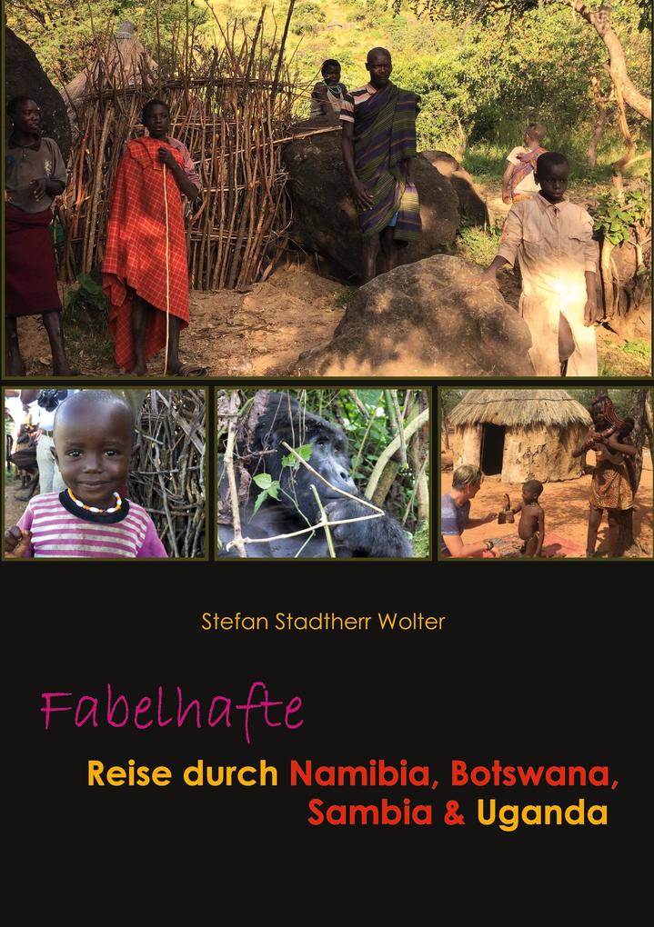 Fabelhafte Reise durch Namibia Botswana Sambia & Uganda