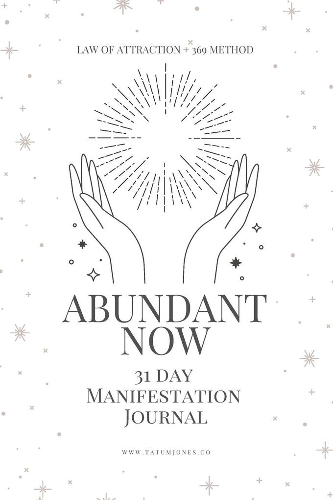 Abundant Now 31 Day Manifestation Workbook + Journal