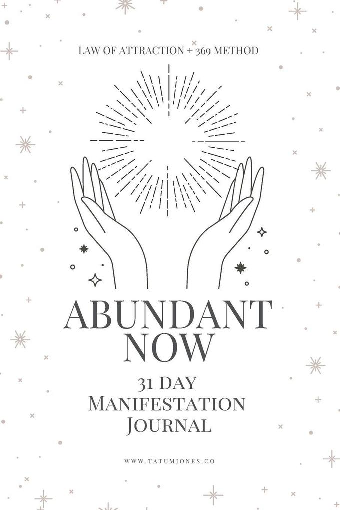 Abundant Now 31 Day Manifestation Workbook + Journal