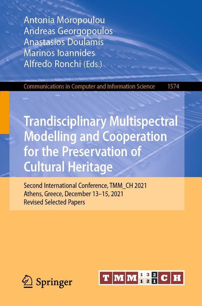 Trandisciplinary Multispectral Modelling and Cooperation for the Preservation of Cultural Heritage