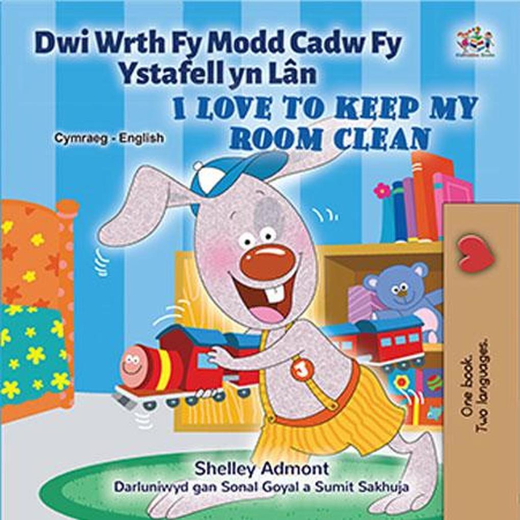 Dwi Wrth Fy Modd Cadw Fy Ystafell yn Lân  to Keep My Room Clean (Welsh English Bilingual Collection)
