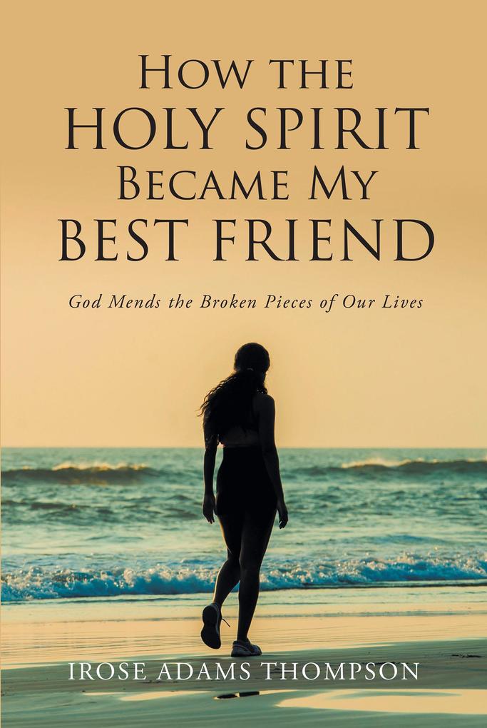 How The Holy Spirit Became My Best Friend