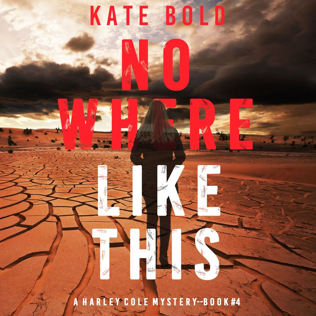 Nowhere Like This (A Harley Cole FBI Suspense ThrillerBook 4)