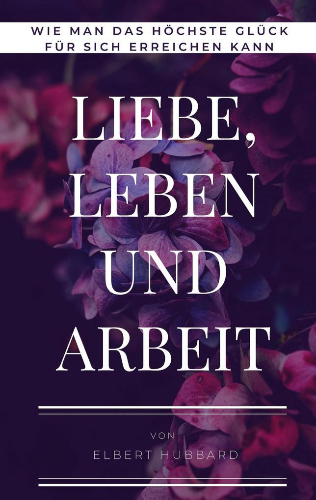 Liebe Leben und Arbeit
