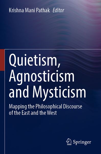 Quietism Agnosticism and Mysticism