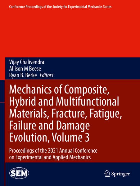 Mechanics of Composite Hybrid and Multifunctional Materials Fracture Fatigue Failure and Damage Evolution Volume 3