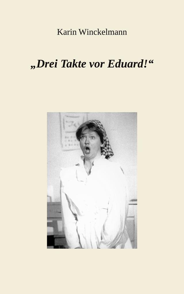 'Drei Takte vor Eduard!'