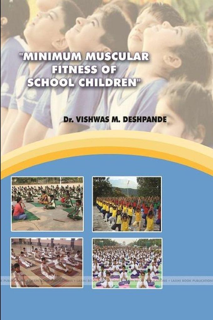 'MINIMUM MUSCULAR FITNESS OF SCHOOL CHILDREN'