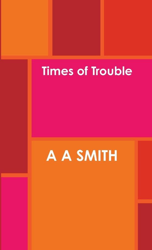 Times of Trouble