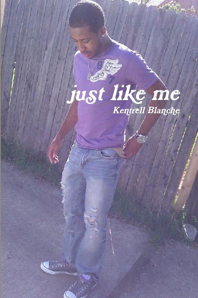just like me