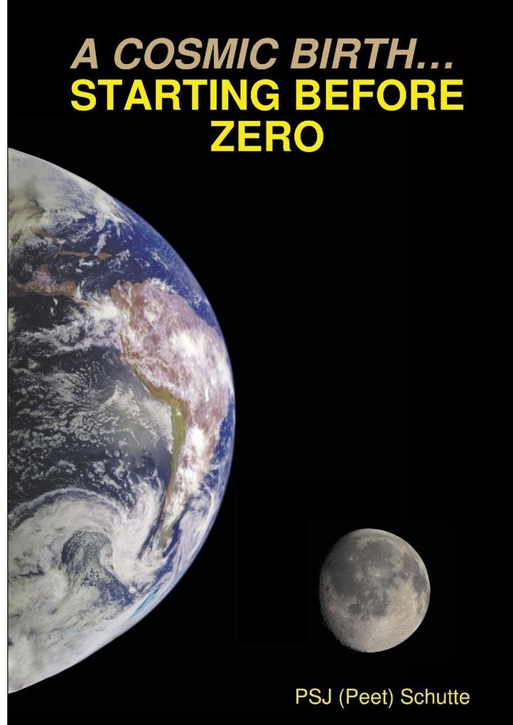 A COSMIC BIRTH... STARTING BEFORE ZERO