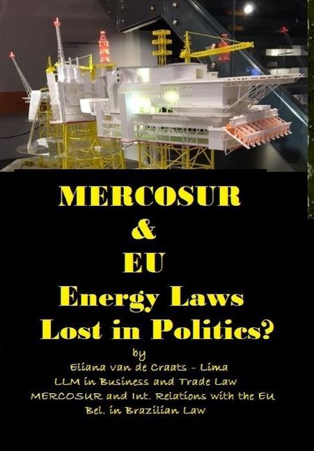 MERCOSUR & EU ENERGY LAWs LOST IN POLITICS?