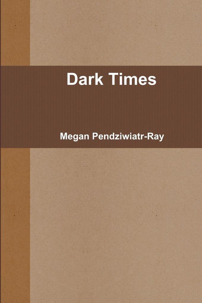Dark Times