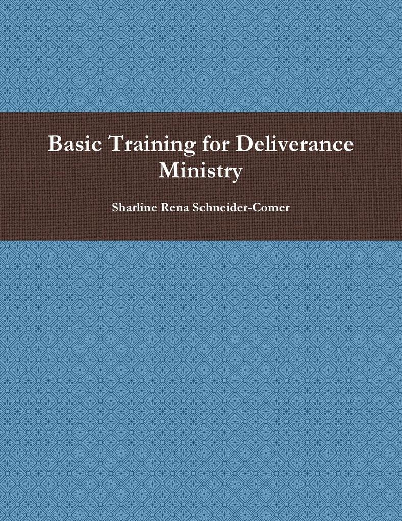 Basic Training for Deliverance Ministry