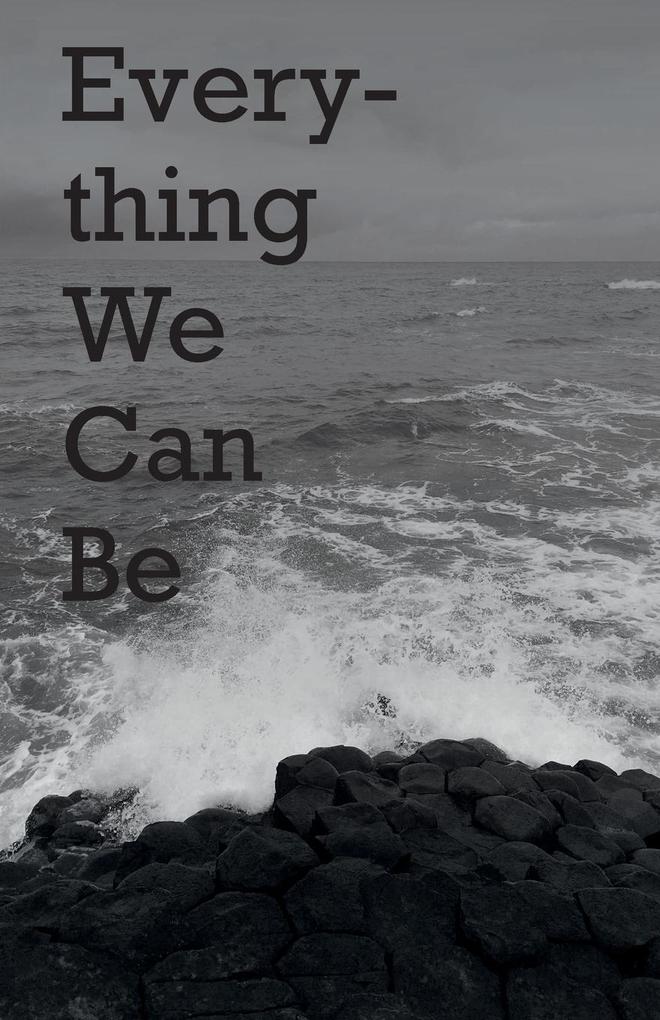 Everything We Can Be