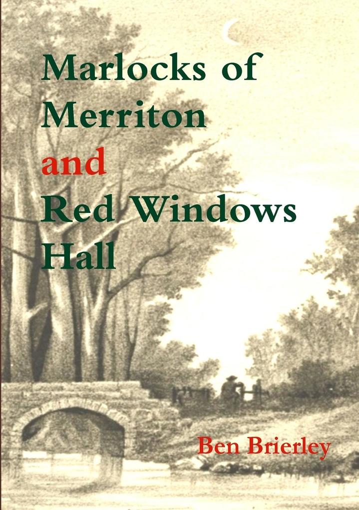 Marlocks of Merriton and Red Windows Hall