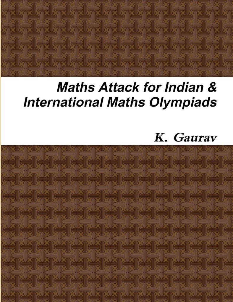 Maths Attack for Indian & International Maths Olympiads