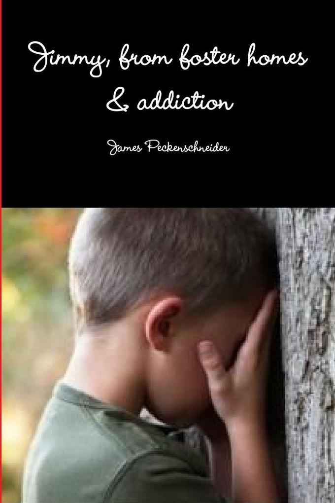 Jimmy from foster homes & addiction to recovery
