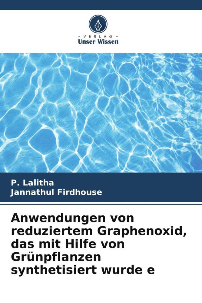 Anwendungen von reduziertem Graphenoxid das mit Hilfe von Grünpflanzen synthetisiert wurde e