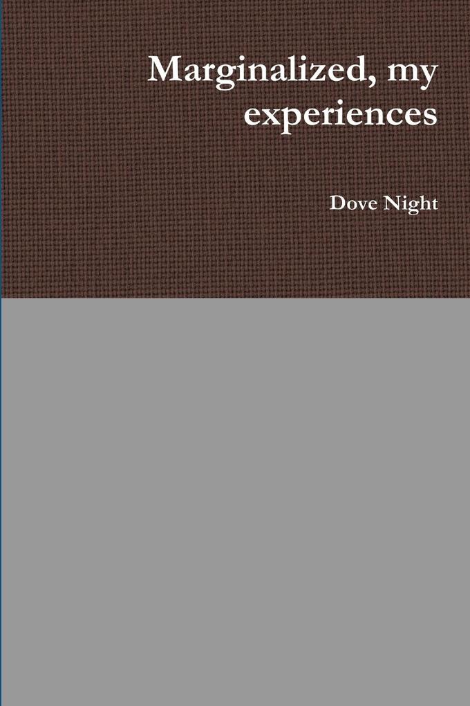 Marginalized my experiences