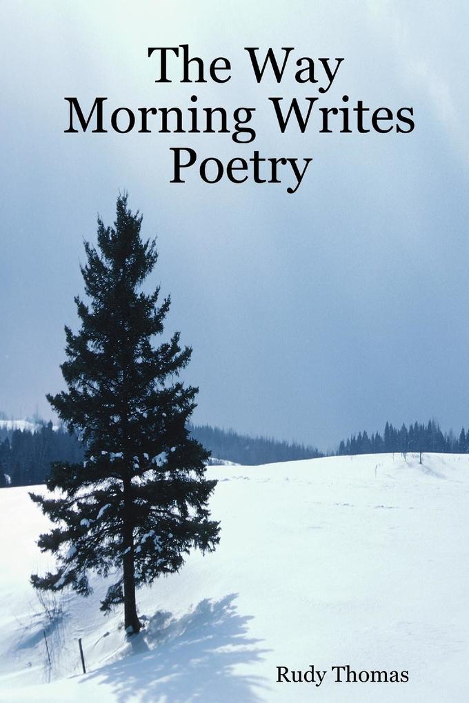 The Way Morning Writes Poetry