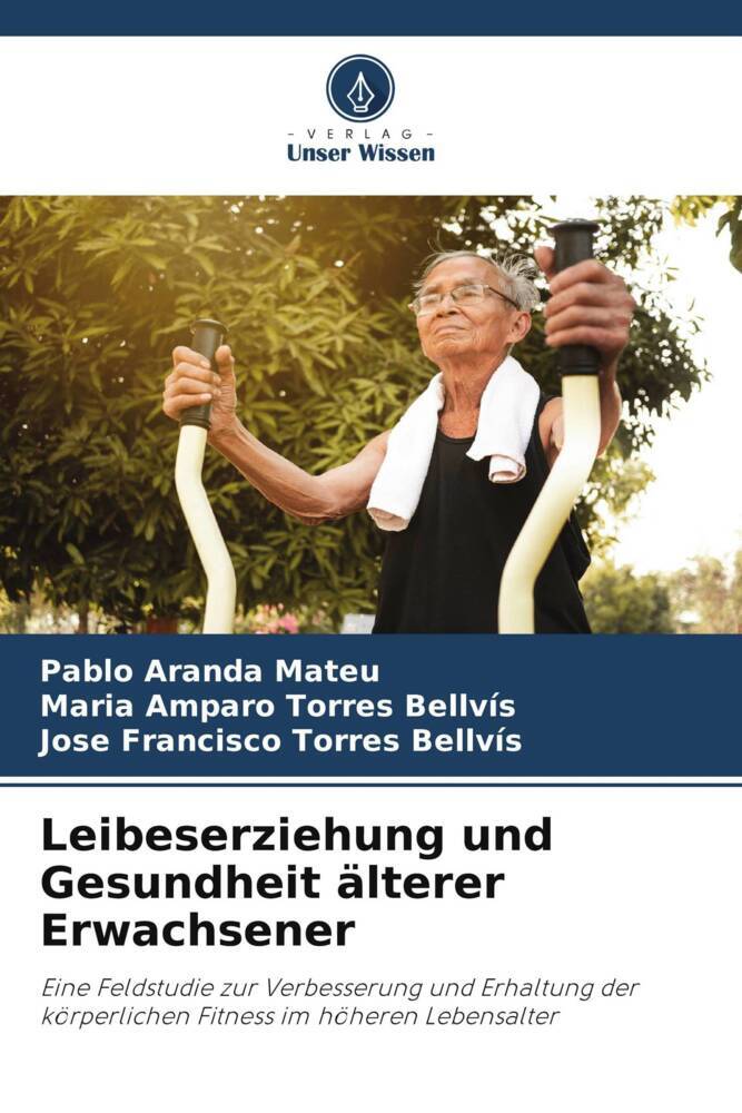 Leibeserziehung und Gesundheit älterer Erwachsener