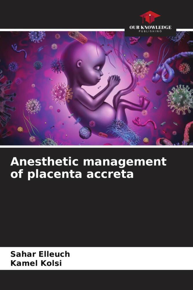 Anesthetic management of placenta accreta