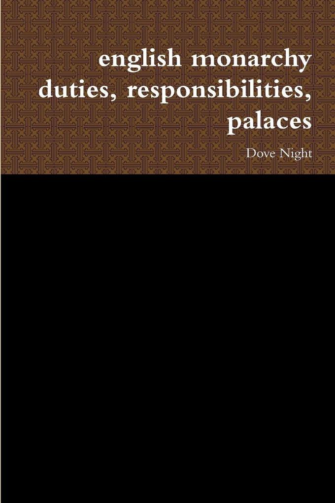 english monarchy duties responsibilities palaces