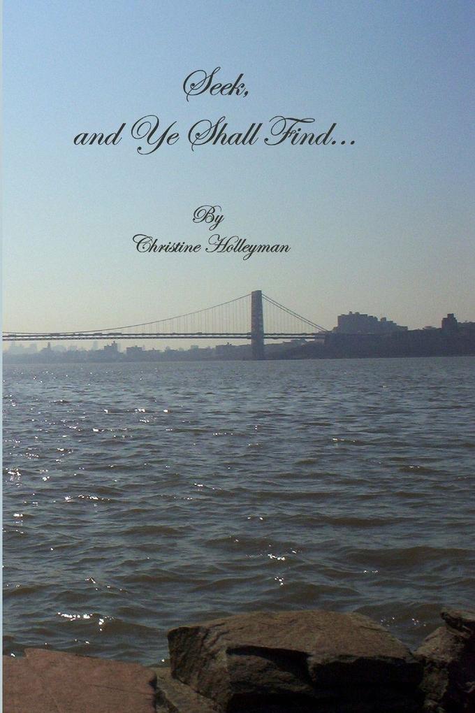 Seek and Ye Shall Find...