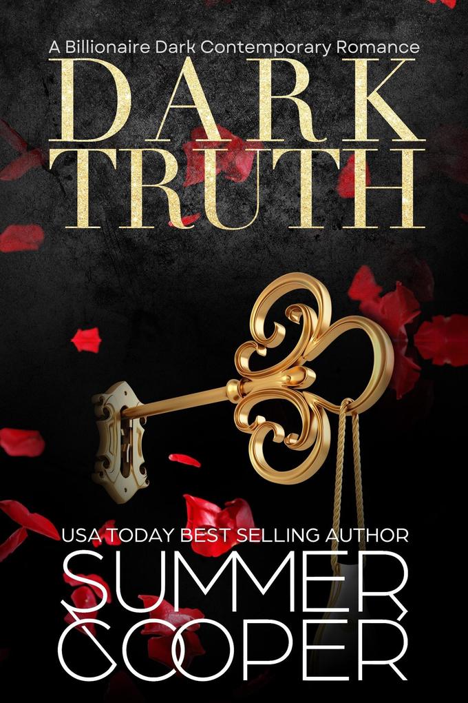 Dark Truth: A Billionaire Dark Contemporary Romance (Dark Desires #5)